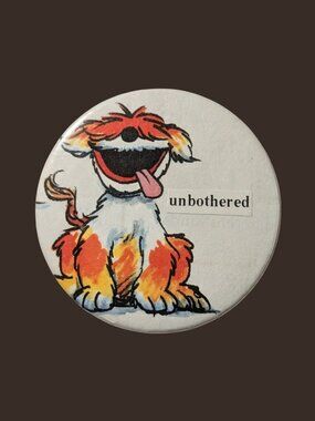 10/$25 Sesame Street Barkley "unbothered" Handmade Vintage 2.25" Button